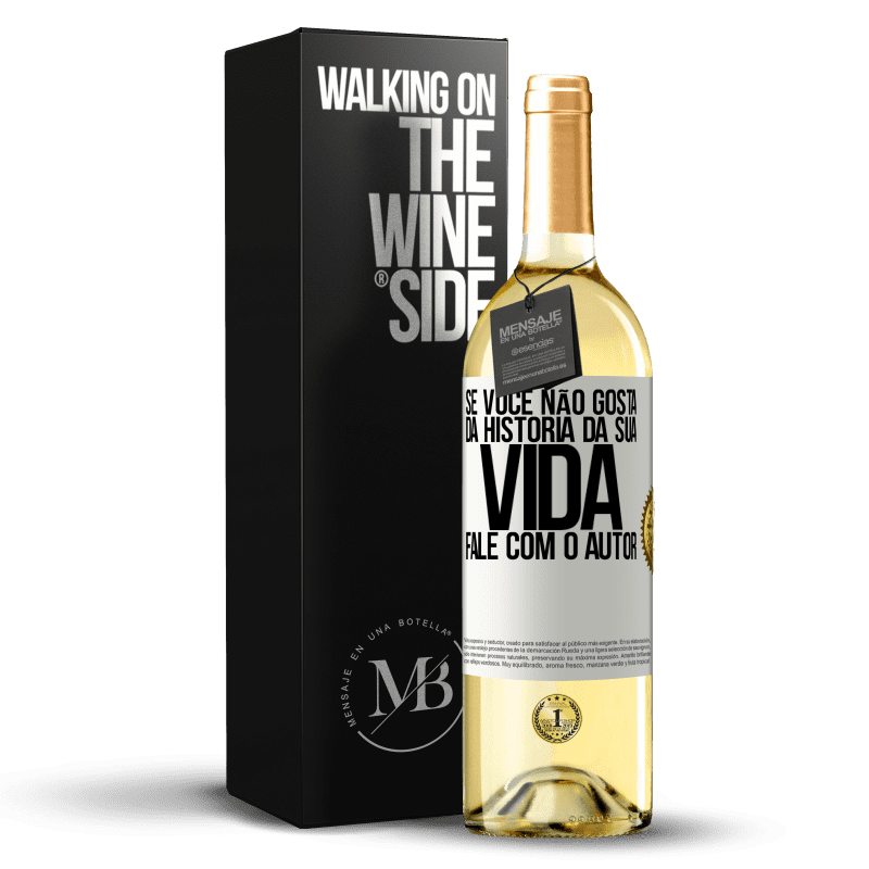 29,95 € Envio grátis | Vinho branco Edição WHITE Se você não gosta da história da sua vida, fale com o autor Etiqueta Branca. Etiqueta personalizável Vinho jovem Colheita 2025 Verdejo