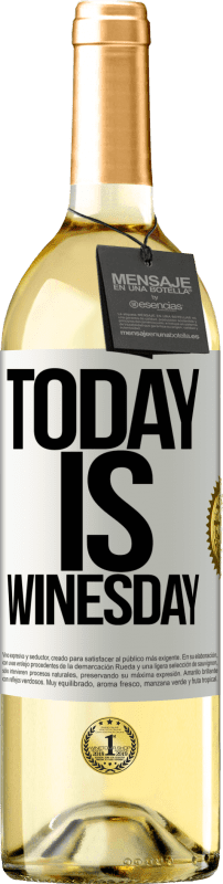 29,95 € Free Shipping | White Wine WHITE Edition Today is winesday! White Label. Customizable label Young wine Harvest 2025 Verdejo