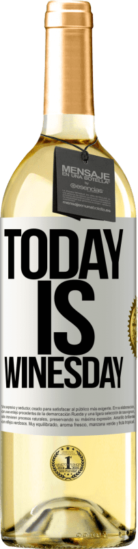 Envío gratis | Vino Blanco Edición WHITE Today is winesday! Etiqueta Blanca. Etiqueta personalizable Vino joven Cosecha 2023 Verdejo