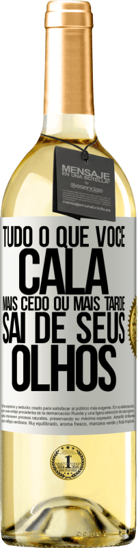 29,95 € Envio grátis | Vinho branco Edição WHITE Tudo o que você cala mais cedo ou mais tarde sai de seus olhos Etiqueta Branca. Etiqueta personalizável Vinho jovem Colheita 2025 Verdejo