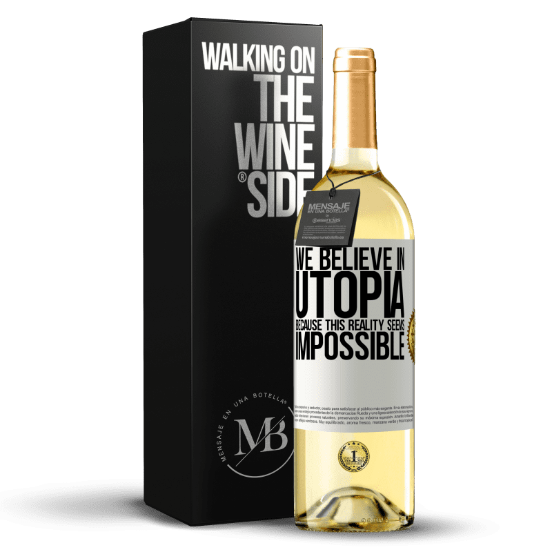 29,95 € Free Shipping | White Wine WHITE Edition We believe in utopia because this reality seems impossible White Label. Customizable label Young wine Harvest 2023 Verdejo