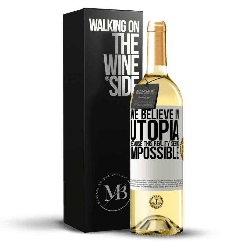 29,95 € Free Shipping | White Wine WHITE Edition We believe in utopia because this reality seems impossible White Label. Customizable label Young wine Harvest 2024 Verdejo