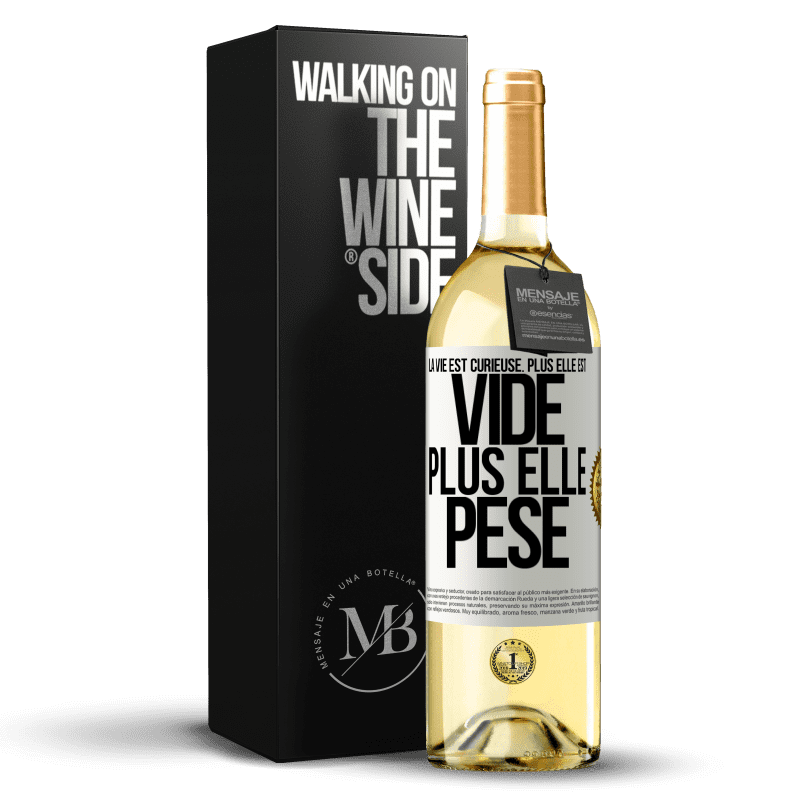 29,95 € Envoi gratuit | Vin blanc Édition WHITE La vie est curieuse. Plus elle est vide, plus elle pèse Étiquette Blanche. Étiquette personnalisable Vin jeune Récolte 2023 Verdejo