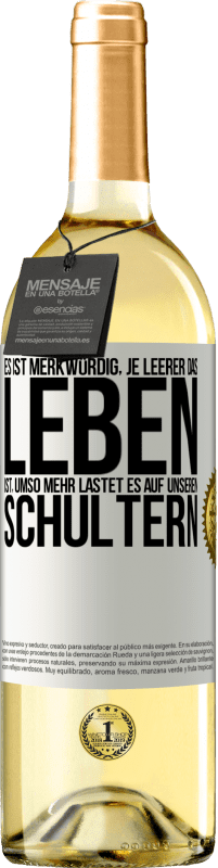 29,95 € | Weißwein WHITE Ausgabe Es ist merkwürdig, je leerer das Leben ist, umso mehr lastet es auf unseren Schultern Weißes Etikett. Anpassbares Etikett Junger Wein Ernte 2024 Verdejo