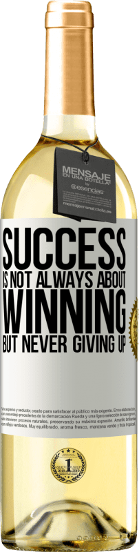 29,95 € Free Shipping | White Wine WHITE Edition Success is not always about winning, but never giving up White Label. Customizable label Young wine Harvest 2025 Verdejo