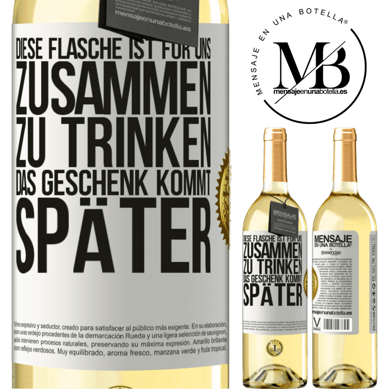 29,95 € Kostenloser Versand | Weißwein WHITE Ausgabe Diese Flasche ist für uns zusammen zu trinken. Das Geschenk kommt später Weißes Etikett. Anpassbares Etikett Junger Wein Ernte 2025 Verdejo