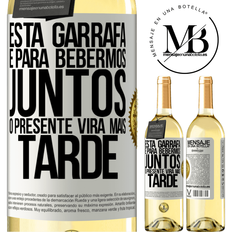 29,95 € Envio grátis | Vinho branco Edição WHITE Esta garrafa é para bebermos juntos. O presente virá mais tarde Etiqueta Branca. Etiqueta personalizável Vinho jovem Colheita 2023 Verdejo