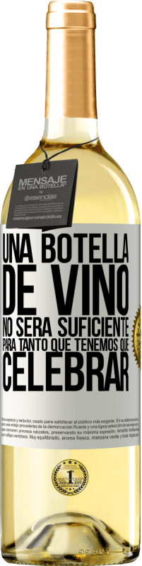 29,95 € Envío gratis | Vino Blanco Edición WHITE Una botella de vino no será suficiente para tanto que tenemos que celebrar Etiqueta Blanca. Etiqueta personalizable Vino joven Cosecha 2023 Verdejo