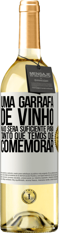 29,95 € Envio grátis | Vinho branco Edição WHITE Uma garrafa de vinho não será suficiente para tanto que temos que comemorar Etiqueta Branca. Etiqueta personalizável Vinho jovem Colheita 2024 Verdejo