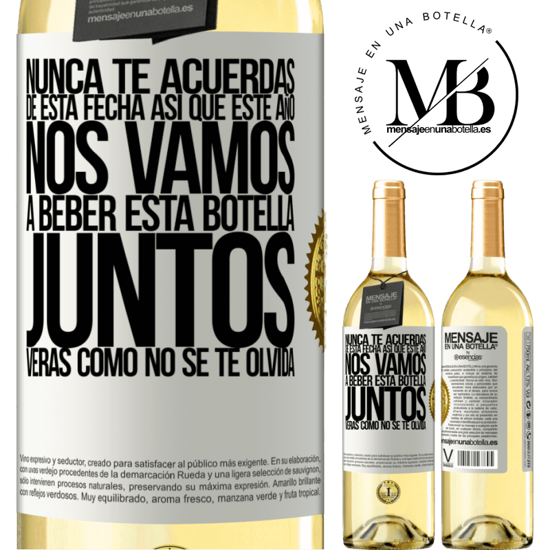 29,95 € Envío gratis | Vino Blanco Edición WHITE Nunca te acuerdas de esta fecha, así que este año nos vamos a beber esta botella juntos. Verás como no se te olvida Etiqueta Blanca. Etiqueta personalizable Vino joven Cosecha 2025 Verdejo