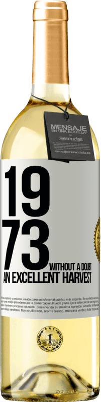29,95 € | Белое вино Издание WHITE 1973. Без сомнения, отличный урожай Белая этикетка. Настраиваемая этикетка Молодое вино Урожай 2023 Verdejo