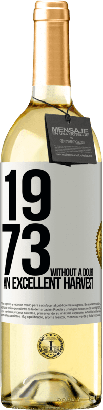 Free Shipping | White Wine WHITE Edition 1973. Without a doubt, an excellent harvest White Label. Customizable label Young wine Harvest 2025 Verdejo