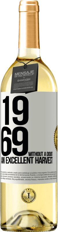 29,95 € | White Wine WHITE Edition 1969. Without a doubt, an excellent harvest White Label. Customizable label Young wine Harvest 2025 Verdejo