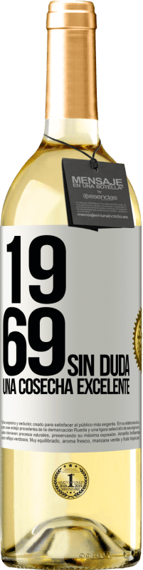 29,95 € | Vino Blanco Edición WHITE 1969. Sin duda, una cosecha excelente Etiqueta Blanca. Etiqueta personalizable Vino joven Cosecha 2023 Verdejo