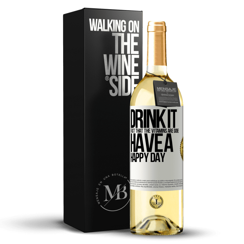 29,95 € Free Shipping | White Wine WHITE Edition Drink it fast that the vitamins are gone! Have a happy day White Label. Customizable label Young wine Harvest 2023 Verdejo