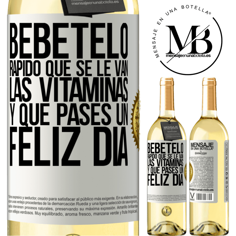 29,95 € Envío gratis | Vino Blanco Edición WHITE Bébetelo rápido que se le van las vitaminas! y que pases un feliz día Etiqueta Blanca. Etiqueta personalizable Vino joven Cosecha 2023 Verdejo