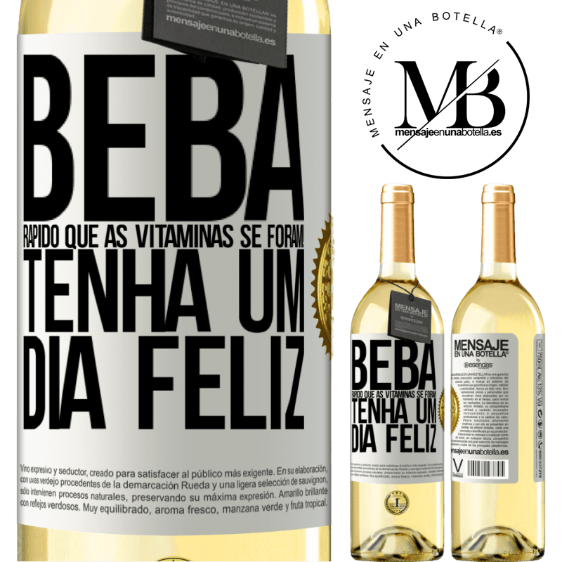 29,95 € Envio grátis | Vinho branco Edição WHITE Beba rápido que as vitaminas se foram! Tenha um dia feliz Etiqueta Branca. Etiqueta personalizável Vinho jovem Colheita 2023 Verdejo