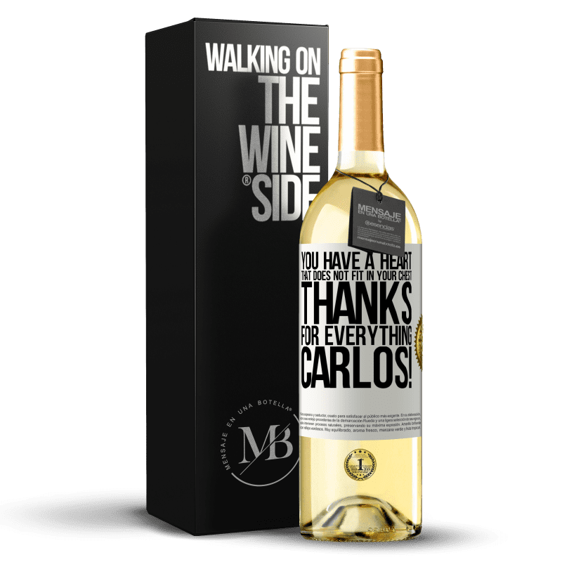 29,95 € Free Shipping | White Wine WHITE Edition You have a heart that does not fit in your chest. Thanks for everything, Carlos! White Label. Customizable label Young wine Harvest 2023 Verdejo