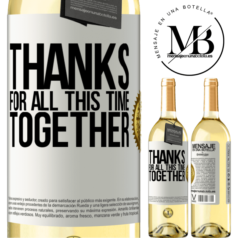 29,95 € Free Shipping | White Wine WHITE Edition Thanks for all this time together White Label. Customizable label Young wine Harvest 2023 Verdejo