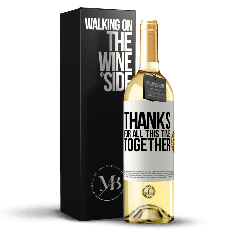 29,95 € Free Shipping | White Wine WHITE Edition Thanks for all this time together White Label. Customizable label Young wine Harvest 2025 Verdejo