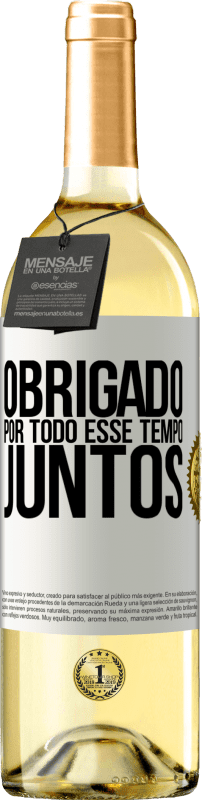 29,95 € | Vinho branco Edição WHITE Obrigado por todo esse tempo juntos Etiqueta Branca. Etiqueta personalizável Vinho jovem Colheita 2024 Verdejo