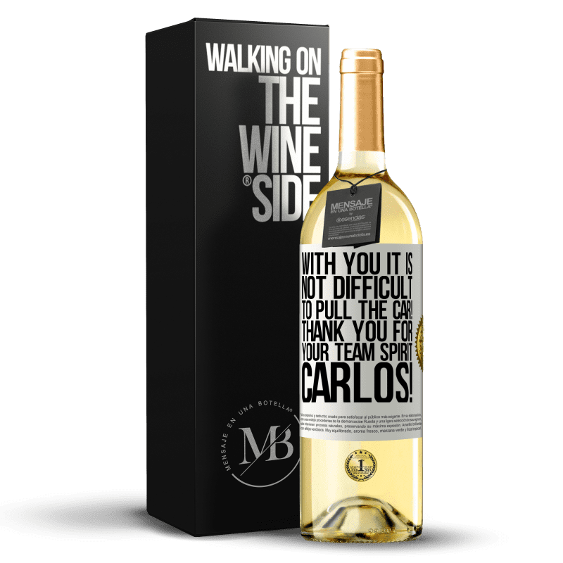 29,95 € Free Shipping | White Wine WHITE Edition With you it is not difficult to pull the car! Thank you for your team spirit Carlos! White Label. Customizable label Young wine Harvest 2024 Verdejo