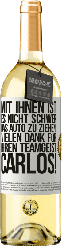 29,95 € Kostenloser Versand | Weißwein WHITE Ausgabe Mit dir ist es nicht schwer, vorwärtszukommen! Vielen Dank für deinen Teamgeist, Carlos! Weißes Etikett. Anpassbares Etikett Junger Wein Ernte 2024 Verdejo