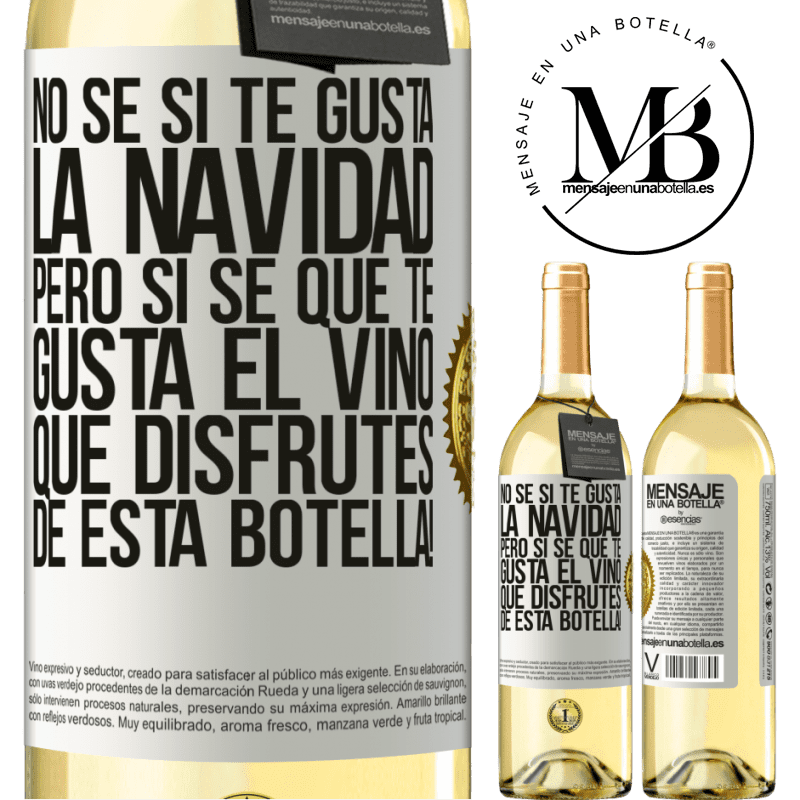 29,95 € Envío gratis | Vino Blanco Edición WHITE No sé si te gusta la navidad, pero sí sé que te gusta el vino. Que disfrutes de esta botella! Etiqueta Blanca. Etiqueta personalizable Vino joven Cosecha 2023 Verdejo