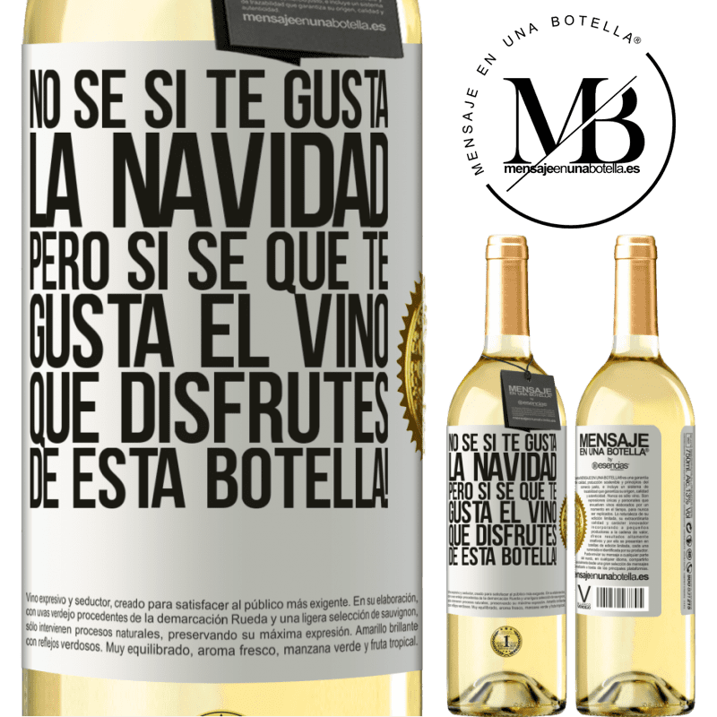 29,95 € Envío gratis | Vino Blanco Edición WHITE No sé si te gusta la navidad, pero sí sé que te gusta el vino. Que disfrutes de esta botella! Etiqueta Blanca. Etiqueta personalizable Vino joven Cosecha 2025 Verdejo
