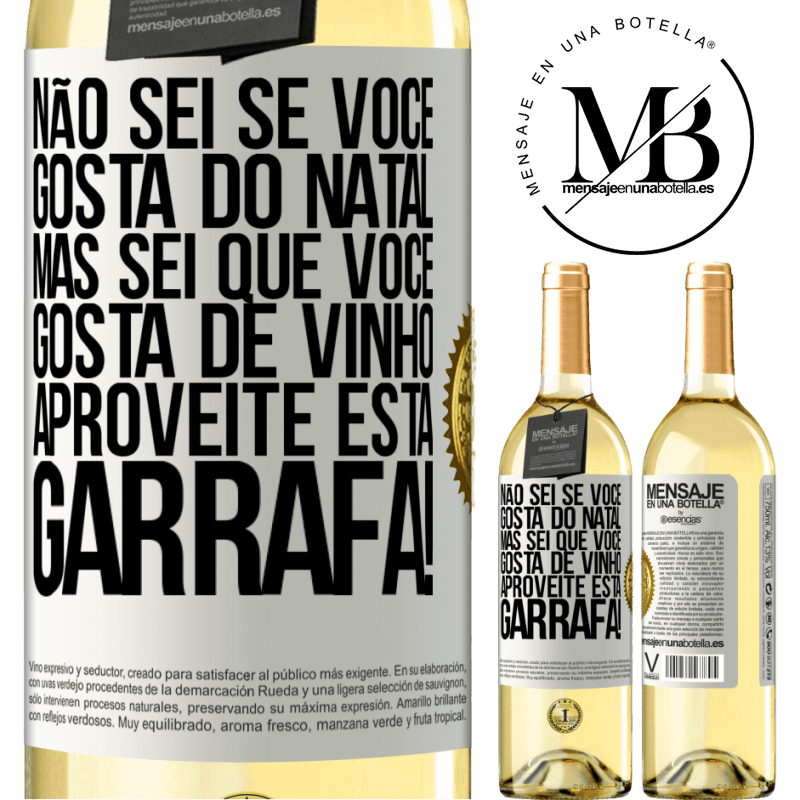 29,95 € Envio grátis | Vinho branco Edição WHITE Não sei se você gosta do Natal, mas sei que você gosta de vinho. Aproveite esta garrafa! Etiqueta Branca. Etiqueta personalizável Vinho jovem Colheita 2023 Verdejo