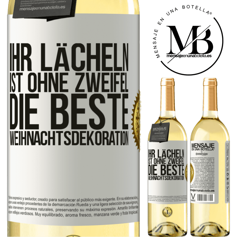 29,95 € Kostenloser Versand | Weißwein WHITE Ausgabe Ihr Lächeln ist ohne Zweifel die beste Weihnachtsdekoration Weißes Etikett. Anpassbares Etikett Junger Wein Ernte 2023 Verdejo