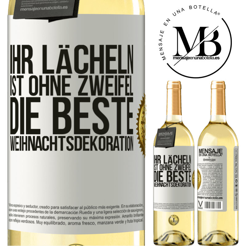 29,95 € Kostenloser Versand | Weißwein WHITE Ausgabe Ihr Lächeln ist ohne Zweifel die beste Weihnachtsdekoration Weißes Etikett. Anpassbares Etikett Junger Wein Ernte 2025 Verdejo