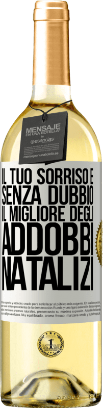 29,95 € | Vino bianco Edizione WHITE Il tuo sorriso è, senza dubbio, il migliore degli addobbi natalizi Etichetta Bianca. Etichetta personalizzabile Vino giovane Raccogliere 2024 Verdejo