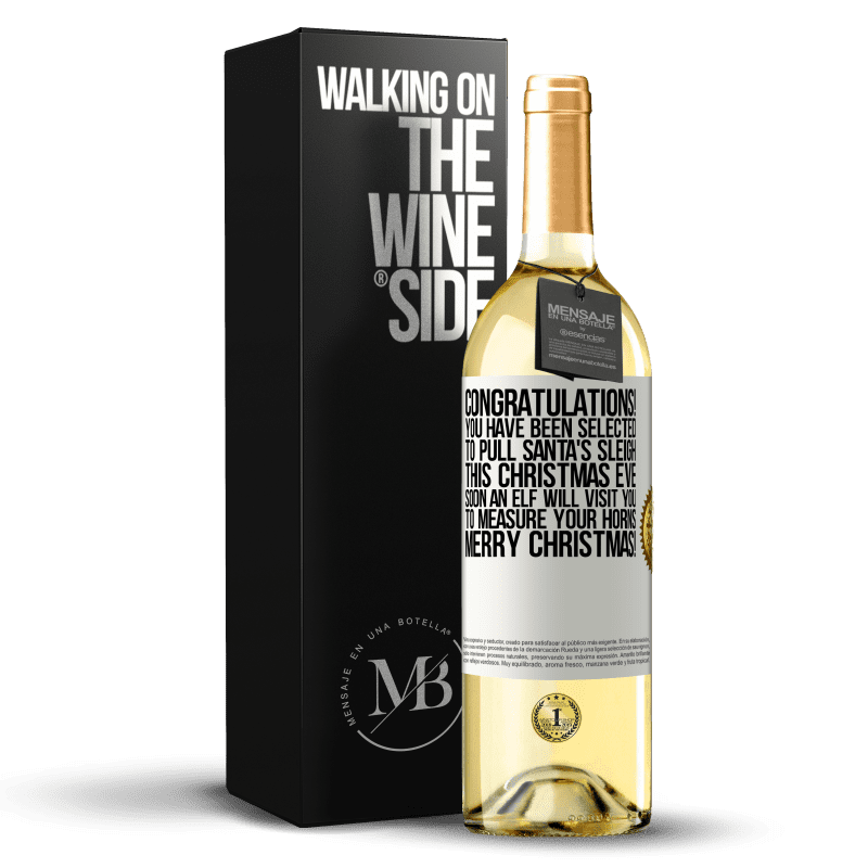 29,95 € Free Shipping | White Wine WHITE Edition Congratulations! You have been selected to pull Santa's sleigh this Christmas Eve. Soon an elf will visit you to measure White Label. Customizable label Young wine Harvest 2024 Verdejo