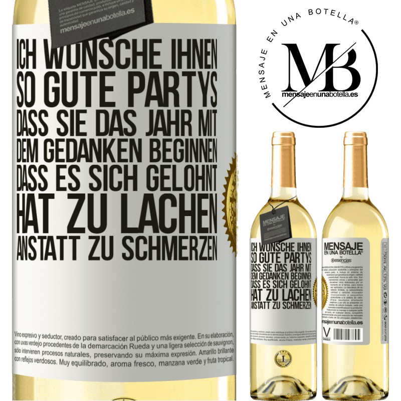 29,95 € Kostenloser Versand | Weißwein WHITE Ausgabe Ich wünsche Ihnen so gute Partys, dass Sie das Jahr mit dem Gedanken beginnen, dass es sich gelohnt hat zu lachen, anstatt Weißes Etikett. Anpassbares Etikett Junger Wein Ernte 2023 Verdejo