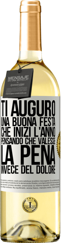 29,95 € | Vino bianco Edizione WHITE Ti auguro una buona festa, che inizi l'anno pensando che valesse la pena invece del dolore Etichetta Bianca. Etichetta personalizzabile Vino giovane Raccogliere 2025 Verdejo
