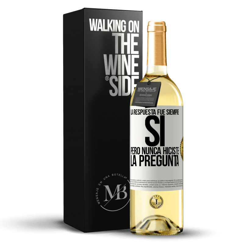 29,95 € Envío gratis | Vino Blanco Edición WHITE La respuesta fue siempre SÍ. Pero nunca hiciste la pregunta Etiqueta Blanca. Etiqueta personalizable Vino joven Cosecha 2024 Verdejo