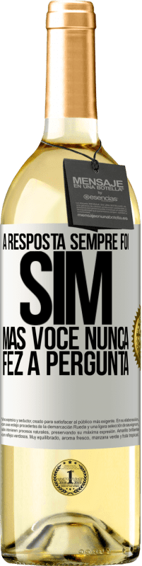 29,95 € | Vinho branco Edição WHITE A resposta sempre foi SIM. Mas você nunca fez a pergunta Etiqueta Branca. Etiqueta personalizável Vinho jovem Colheita 2024 Verdejo