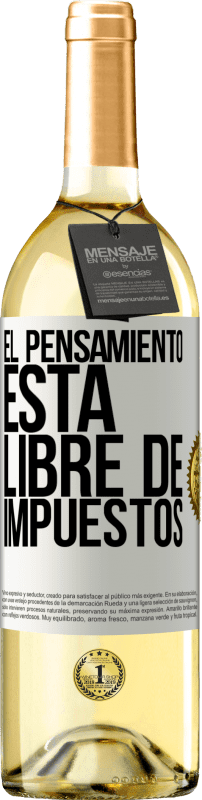 29,95 € | Vino Blanco Edición WHITE El pensamiento está libre de impuestos Etiqueta Blanca. Etiqueta personalizable Vino joven Cosecha 2023 Verdejo