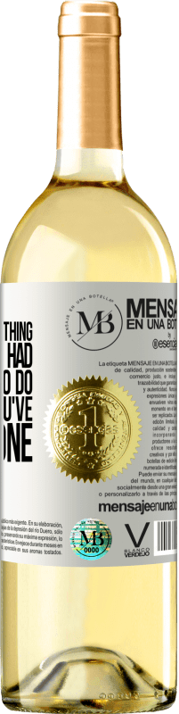 «If you want something you've never had, you'll have to do something you've never done» WHITE Edition