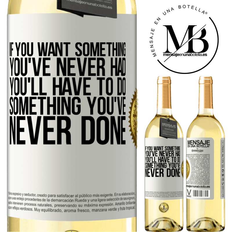 29,95 € Free Shipping | White Wine WHITE Edition If you want something you've never had, you'll have to do something you've never done White Label. Customizable label Young wine Harvest 2023 Verdejo