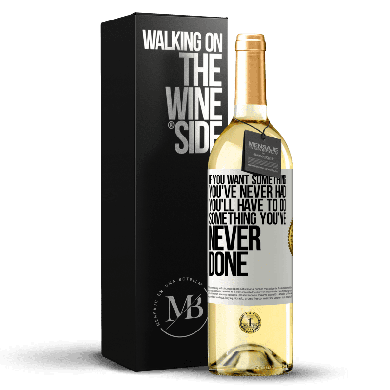 29,95 € Free Shipping | White Wine WHITE Edition If you want something you've never had, you'll have to do something you've never done White Label. Customizable label Young wine Harvest 2023 Verdejo