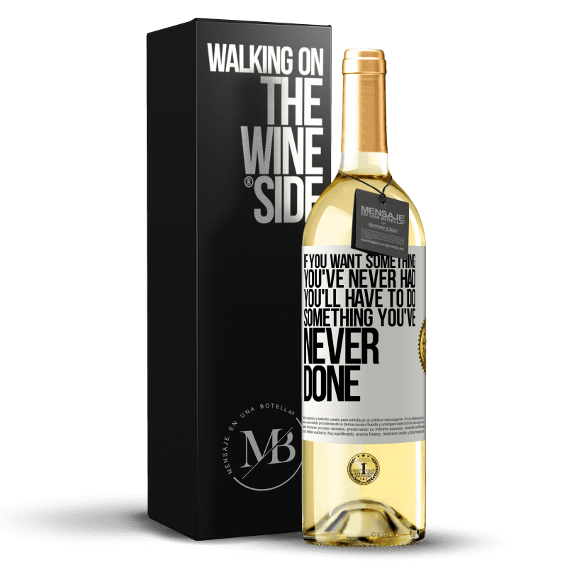 29,95 € Free Shipping | White Wine WHITE Edition If you want something you've never had, you'll have to do something you've never done White Label. Customizable label Young wine Harvest 2024 Verdejo