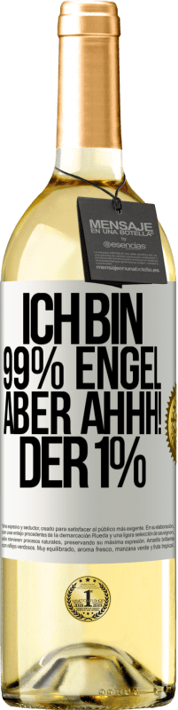 29,95 € | Weißwein WHITE Ausgabe Ich bin 99% Engel aber ahhh! der 1% Weißes Etikett. Anpassbares Etikett Junger Wein Ernte 2024 Verdejo