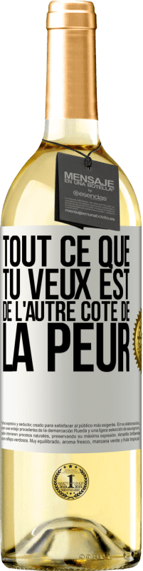 29,95 € | Vin blanc Édition WHITE Tout ce que tu veux est de l'autre côté de la peur Étiquette Blanche. Étiquette personnalisable Vin jeune Récolte 2024 Verdejo