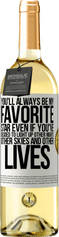 «即使您决定点亮其他夜晚，其他天空和其他生活，您也永远是我最喜欢的明星» WHITE版