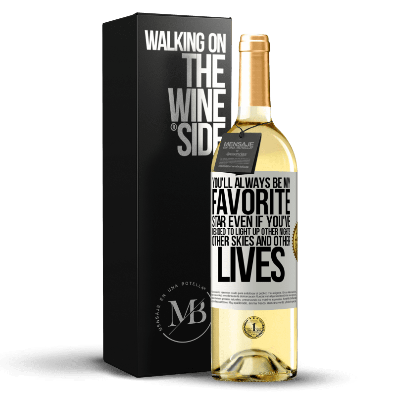 29,95 € Free Shipping | White Wine WHITE Edition You'll always be my favorite star, even if you've decided to light up other nights, other skies and other lives White Label. Customizable label Young wine Harvest 2023 Verdejo