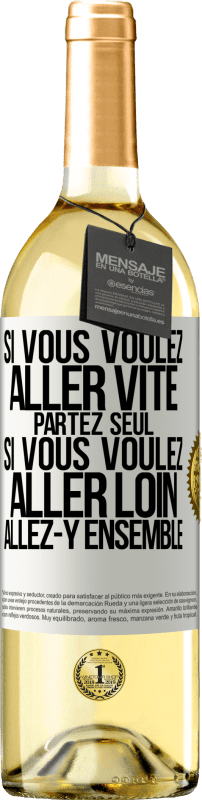 29,95 € | Vin blanc Édition WHITE Si vous voulez aller vite partez seul. Si vous voulez aller loin allez-y ensemble Étiquette Blanche. Étiquette personnalisable Vin jeune Récolte 2024 Verdejo