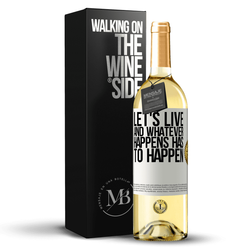 29,95 € Free Shipping | White Wine WHITE Edition Let's live. And whatever happens has to happen White Label. Customizable label Young wine Harvest 2023 Verdejo