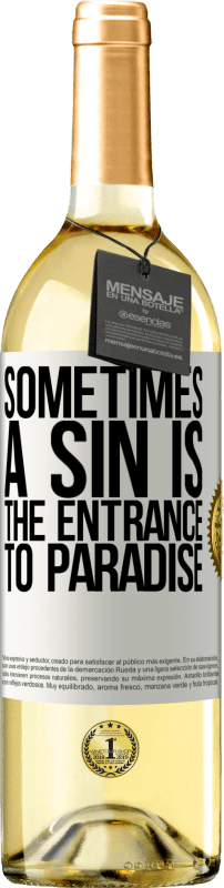 29,95 € Бесплатная доставка | Белое вино Издание WHITE Иногда грех - это вход в рай Белая этикетка. Настраиваемая этикетка Молодое вино Урожай 2023 Verdejo